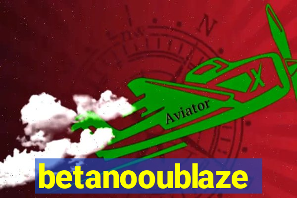 betanooublaze