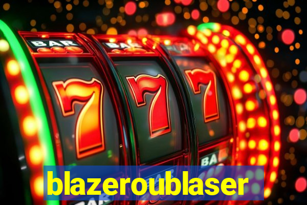 blazeroublaser