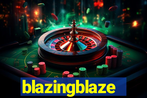 blazingblaze