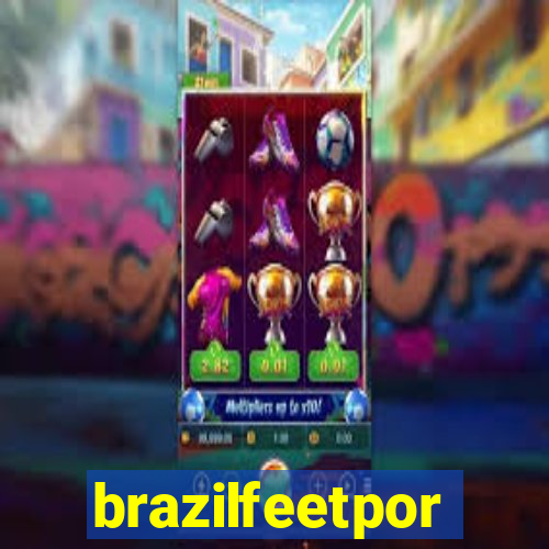 brazilfeetpor