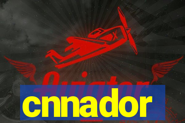 cnnador