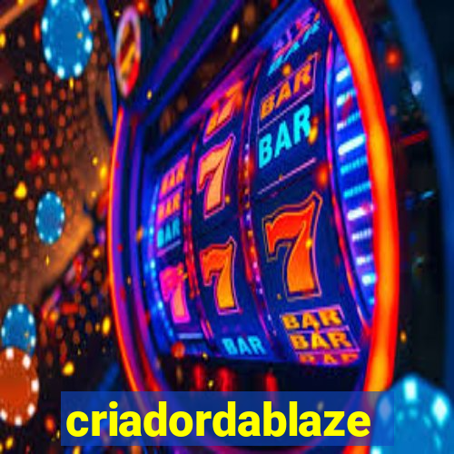 criadordablaze