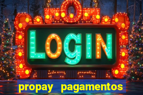 propay pagamentos ltda jogos