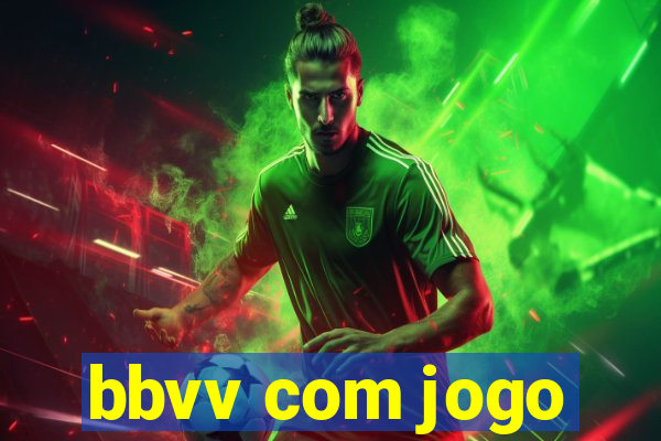 bbvv com jogo