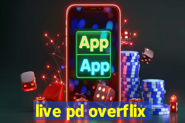 live pd overflix