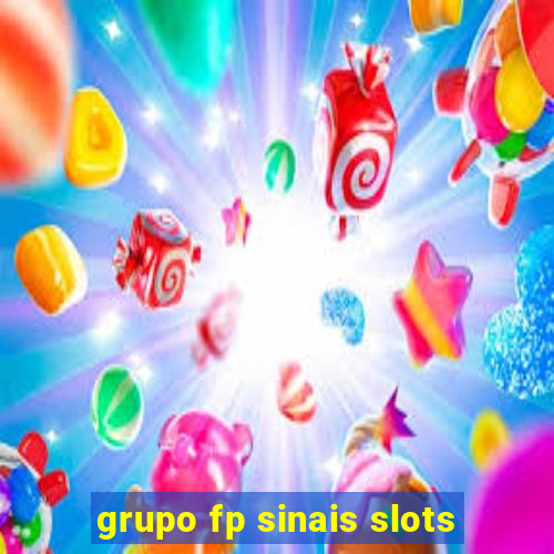 grupo fp sinais slots