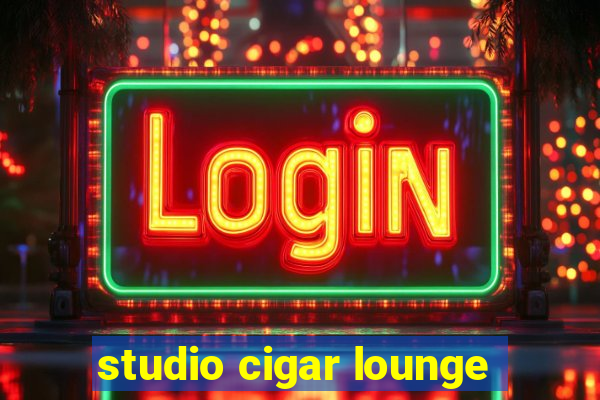 studio cigar lounge