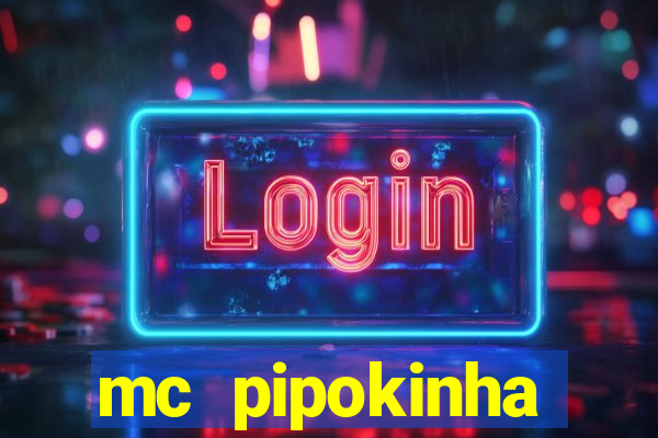 mc pipokinha privacy videos