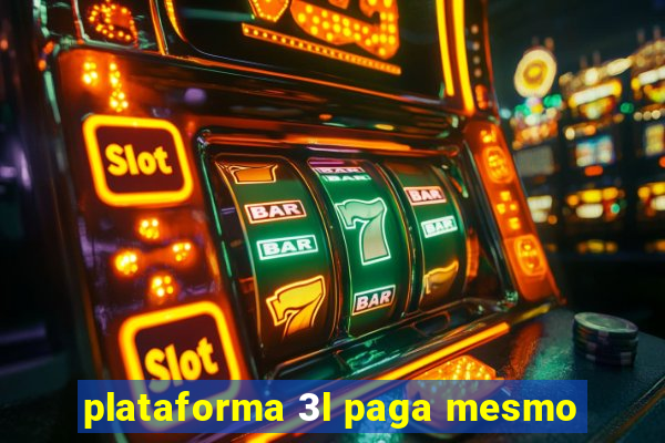 plataforma 3l paga mesmo