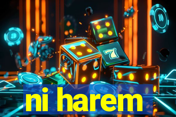 ni harem