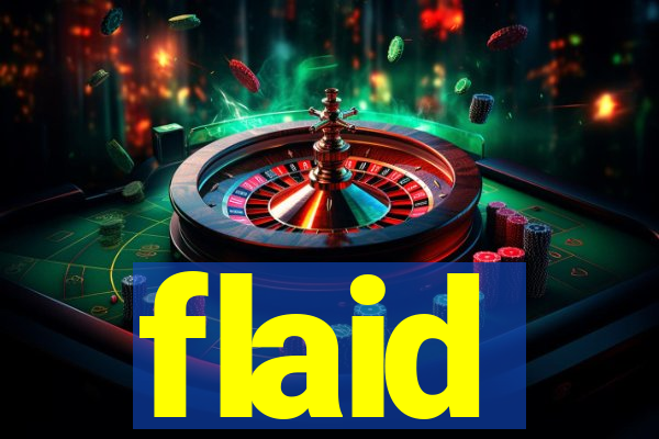 flaid