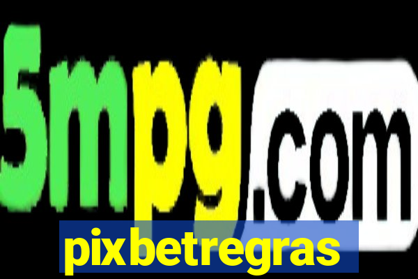 pixbetregras