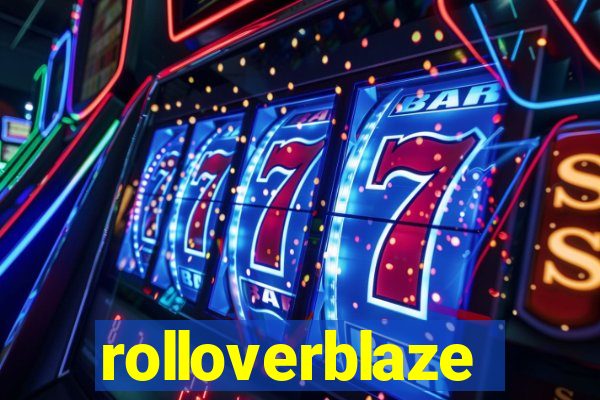 rolloverblaze