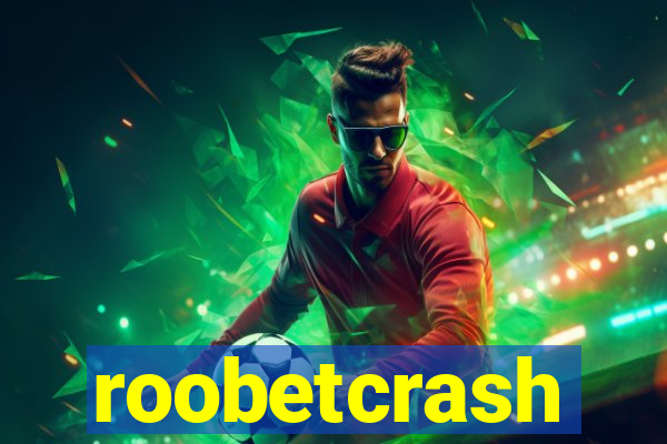 roobetcrash