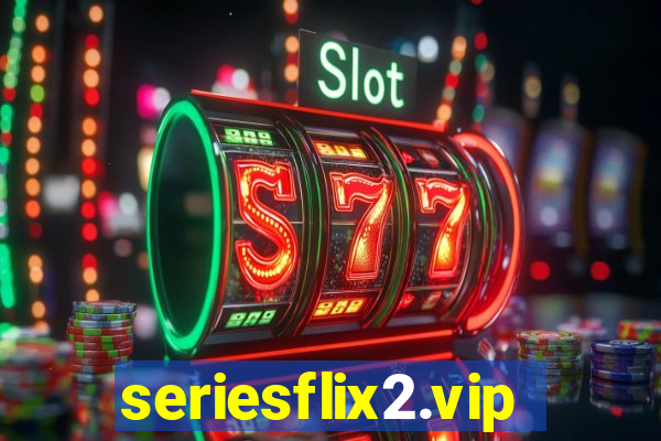 seriesflix2.vip