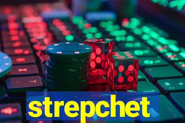 strepchet